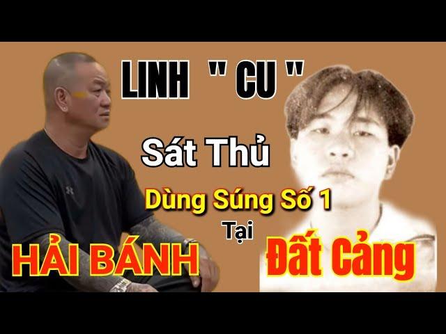 Hải Bánh - Linh Cu sát thủ dùng Súng Đất Cảng