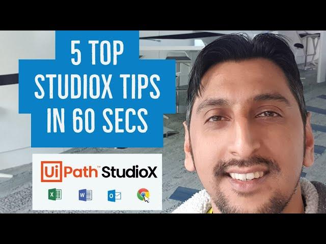 UiPath StudioX - 5 Tips in 60 Seconds