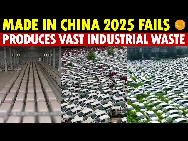 Made in China 2025 Fails MISERABLY! Produces Vast Industrial Waste, EVs a Total Investment Scam