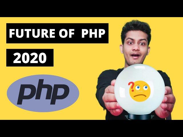 Future Of PHP 2020 | Easy Way To Learn [PHP]