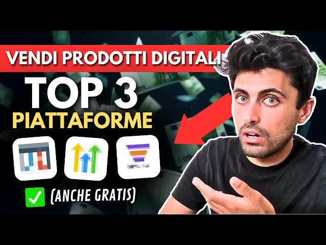 TOP 3 PIATTAFORME per vendere prodotti digitali (anche gratis!)