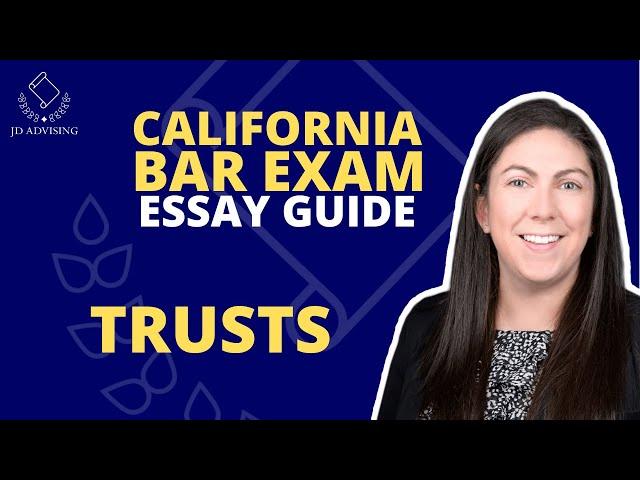 CALIFORNIA BAR EXAM ESSAY GUIDE Part 16 - Trusts