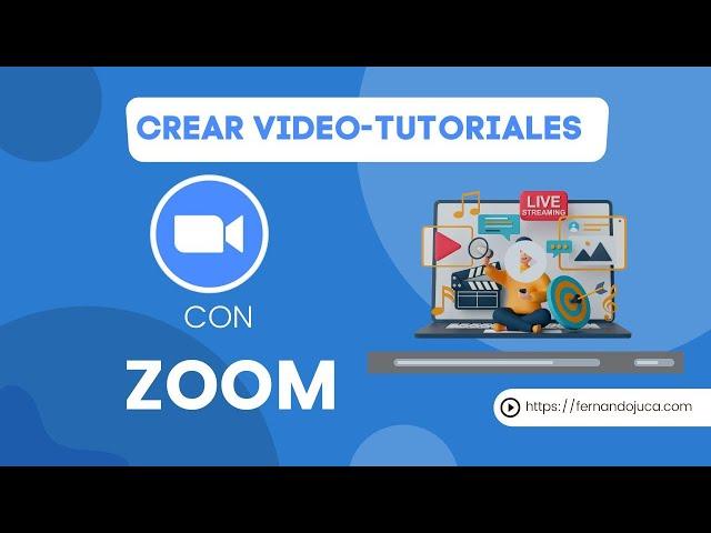 Cómo Crear un Video Tutorial Usando Zoom - Guía Paso a Paso