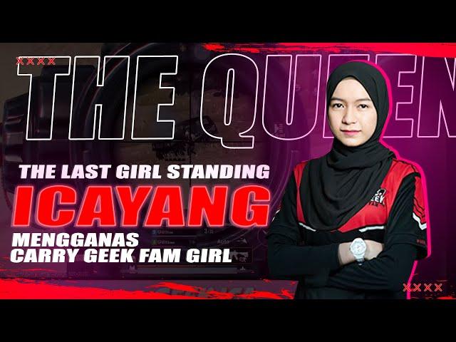 ICA MENGGANAS CARRY TEAM GEEK FAM GIRL SCRIM GAMEPLAY PADU GILAK !! THE LAST GIRL STANDING