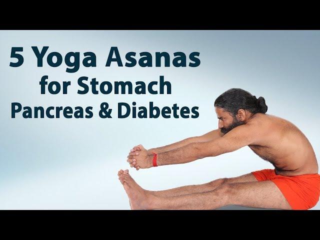 5 Yoga Asanas for Stomach, Pancreas & Diabetes | Swami Ramdev