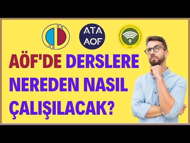 Derslere Nereden Çalışılacak? Aöf'de Derslere Nereden, Nasıl, Ne Zaman Çalışılacak?