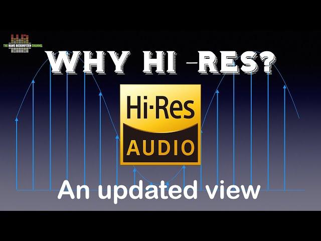 Why Hi res - an updated view