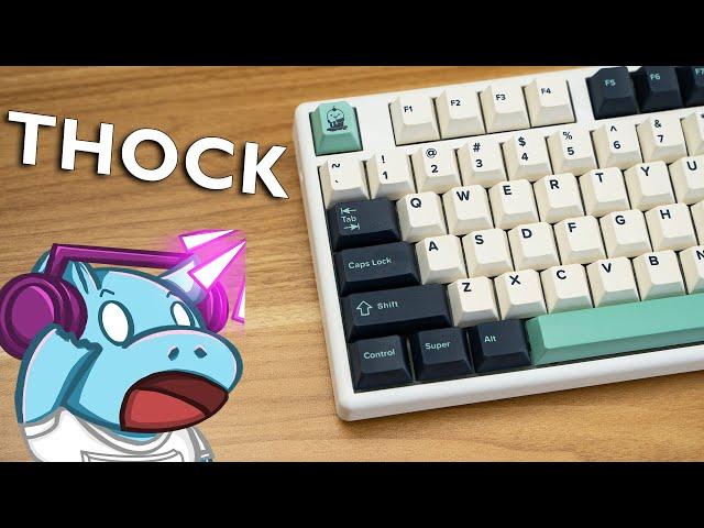 THIS is the best sounding "THOCKY" keyboard.