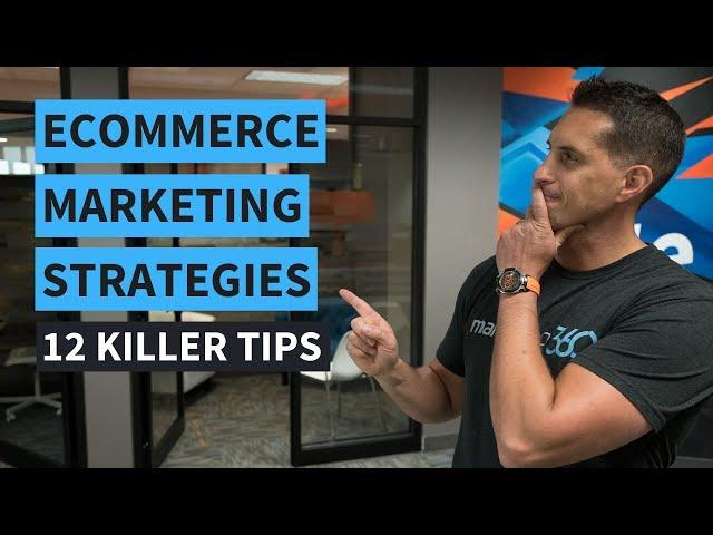 eCommerce Marketing Strategies - 12 Killer Tips | Marketing 360