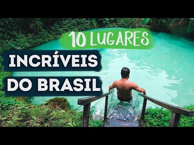 10 Lugares Incríveis do Brasil