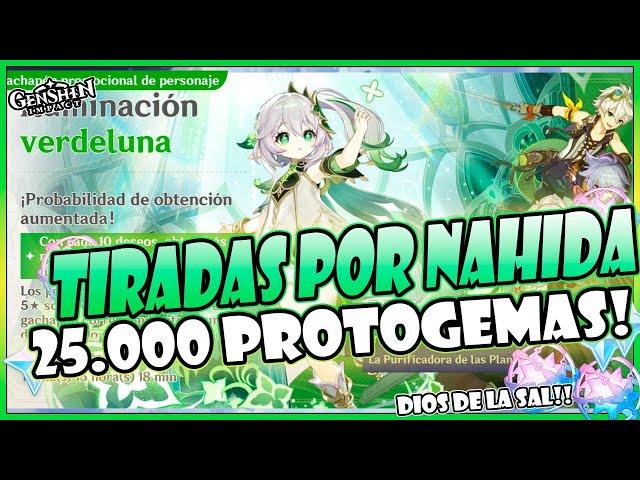 TIRADAS A POR NAHIDA!! 25.000 PROTOGEMAS  - Tirando AL BANNER/GACHAPON - Genshin Impact 3.2