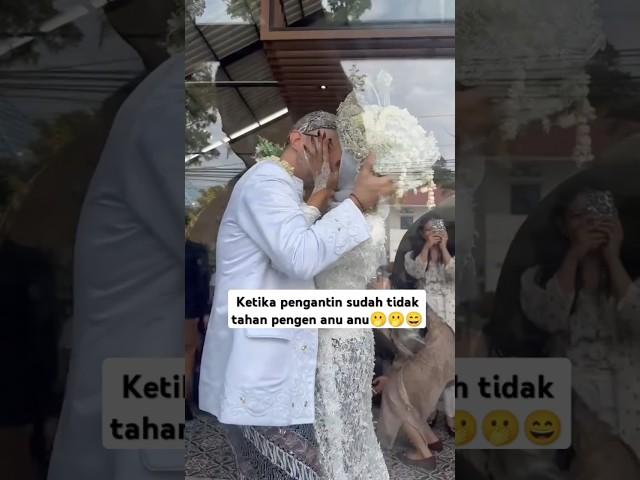 pengantin viral sudah tidak tahan‼️#pengantinviral #pengantin #wedding #viraltiktok #salahmusendiri