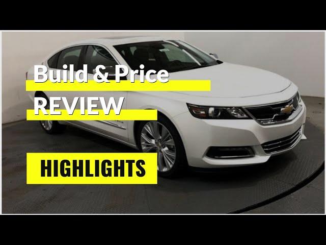 2020 Chevrolet Impala Premier - Build & Price Review: Configurations, Colors, Interior, Features