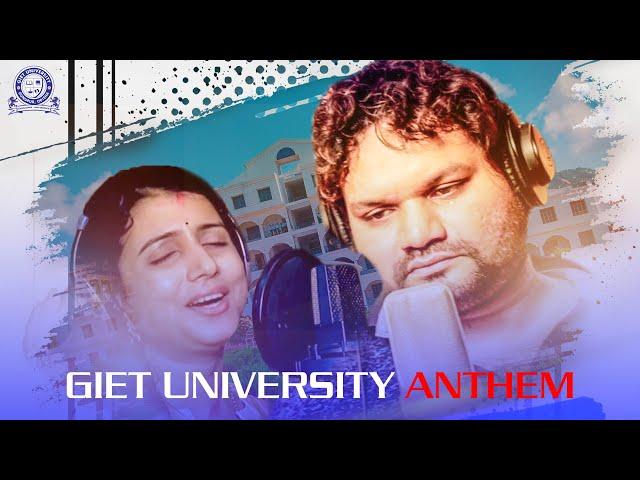 Discover Excellence: The Official Anthem of GIET University - Eastern India's Premier Institution