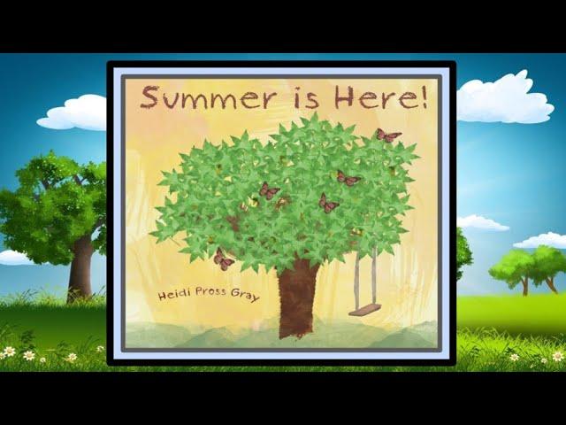 ️ Summer is Here! Read Aloud Kid's Book - Read Along Bedtime Story