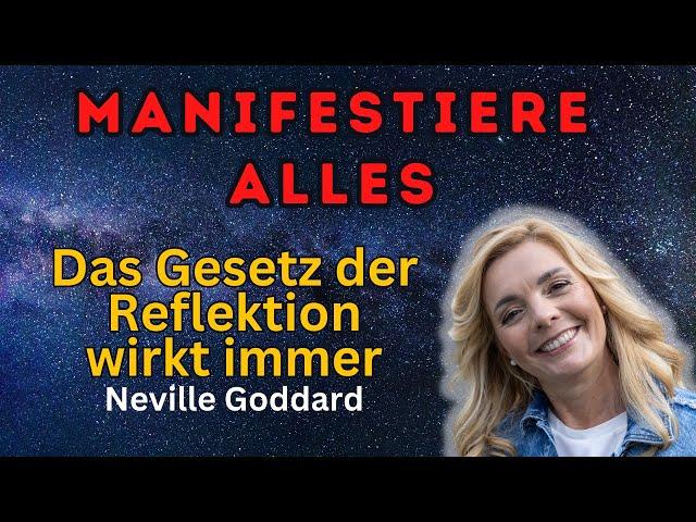 Manifestation mit Gesetz der Annahme nach Neville Goddard richtig verstehen und anwenden.