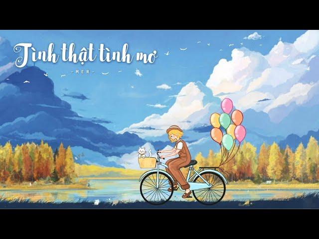 Tình Thật Tình Mơ - Mer | Official Audio