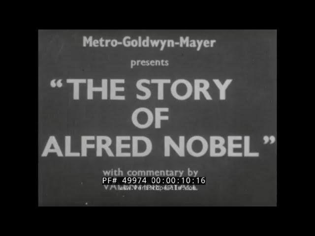 "THE STORY OF ALFRED NOBEL" 1939 BIOGRAPHICAL SHORT FILM  NOBEL PRIZES  NITROGLYCERINE 49974