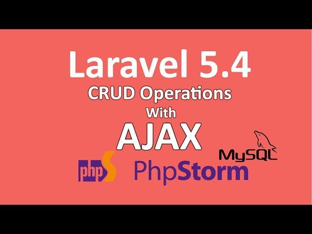 Laravel CRUD (create  retrieve update delete) with jQuery Ajax MySQL PhpStorm