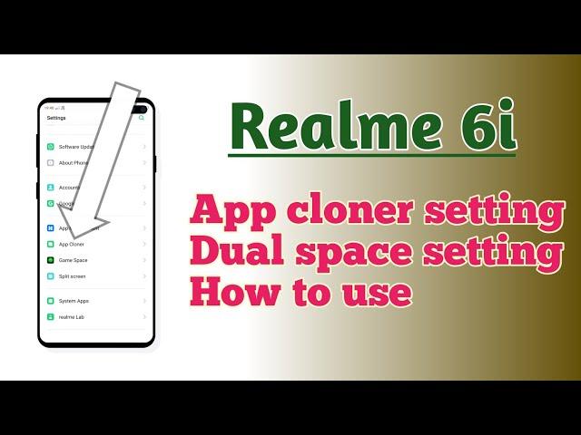 Realme  6i , App cloner setting Dual space setting Hidden features How to use