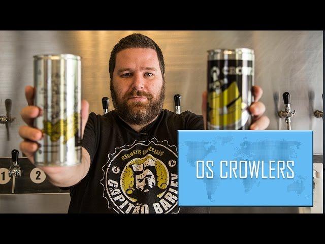 Cerveja Artesanal - Os Crowlers.