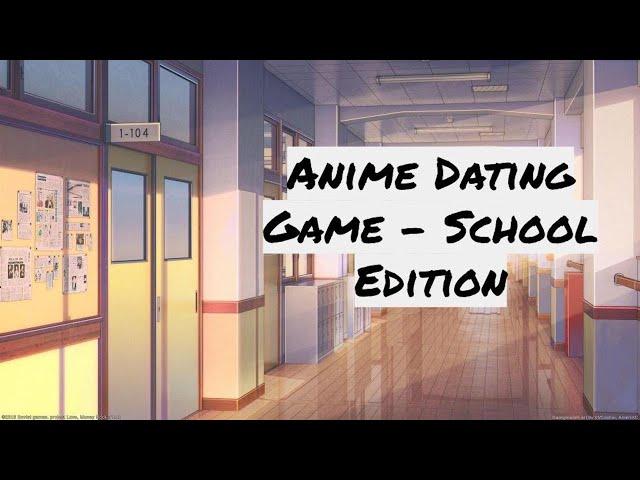 Anime Dating Game || School Edition