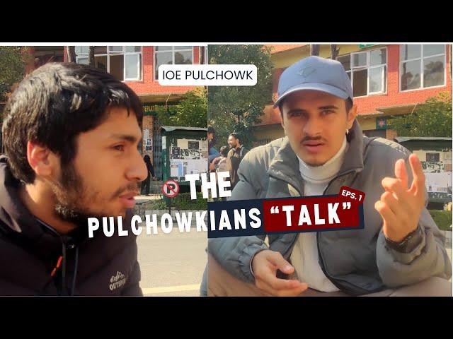 THE PULCHOWKIANS  TALK  | IOE ENTRRANCE PREPARATION | Episode 01 | IOE PULCHOWK