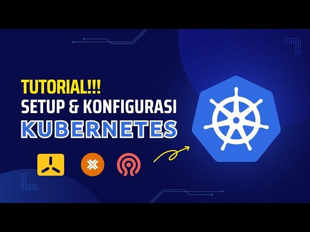 K3S: Setup dan Konfigurasi Kubernetes Cluster