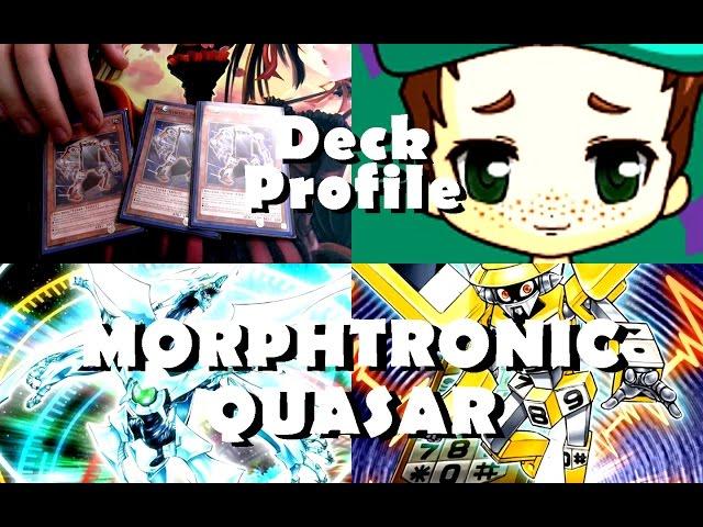 MORPHTRONIC QUASAR Deck Profile - Roll That Dice! Yugioh April 2015 Format