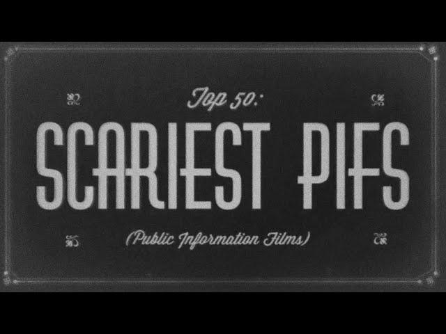 TOP 50: SCARIEST PUBLIC INFORMATION FILMS – REDUX!