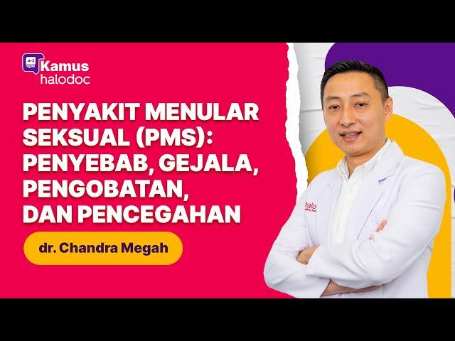 Penyakit Menular Seksual: Penyebab, Gejala, Pengobatan, dan Pencegahan