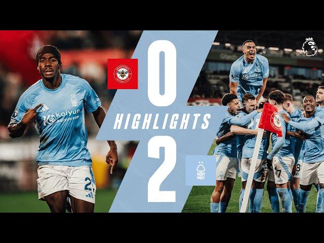 FOREST ON FIRE!  | Brentford 0-2 Forest | Premier League Highlights