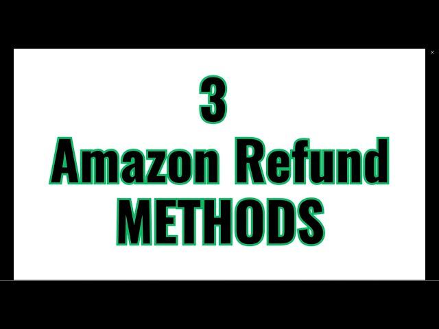 Amazon Refunds: 3 Proven Methods