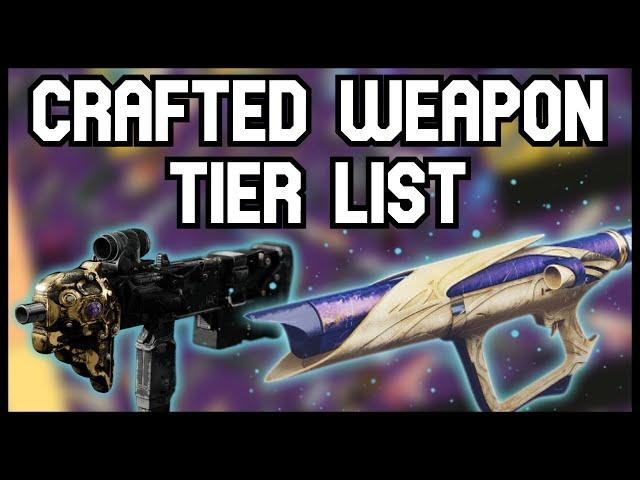 Weapon Crafting Tier List and Priority Guide (Destiny 2 Best Crafted Weapons)