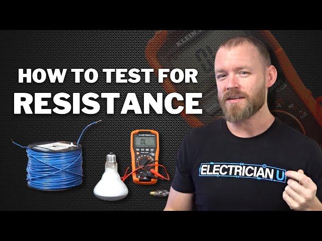 How to Test for Resistance? What is Continuity?