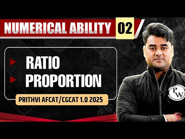 Ratio and Proportion | Numerical Ability for AFCAT/CGCAT 1.0 2025 