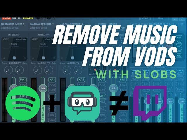 Remove Music From Twitch VODS With SLOBS!