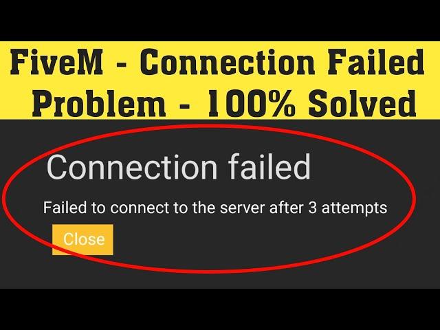 How to fix Connection failed: Failed to getinfo server after 3 attempts issue in FiveM(100% working)