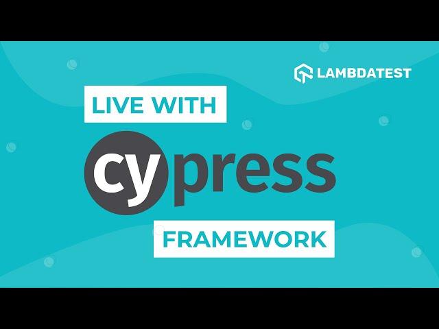 Live With Cypress Testing on Cloud | Automate Cypress Tests With LambdaTest