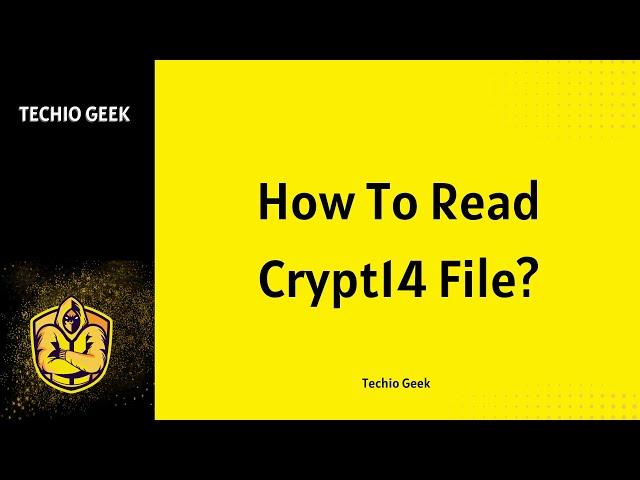 How To Read Crypt14 File?