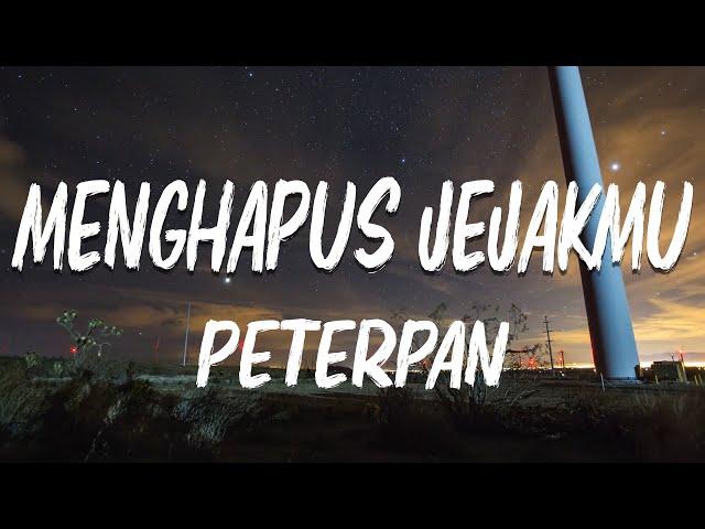 Peterpan - Menghapus Jejakmu (Official Lyric Video)