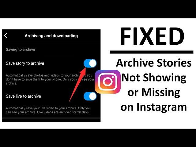 How To Fix Archive Stories Not Showing on Instagram