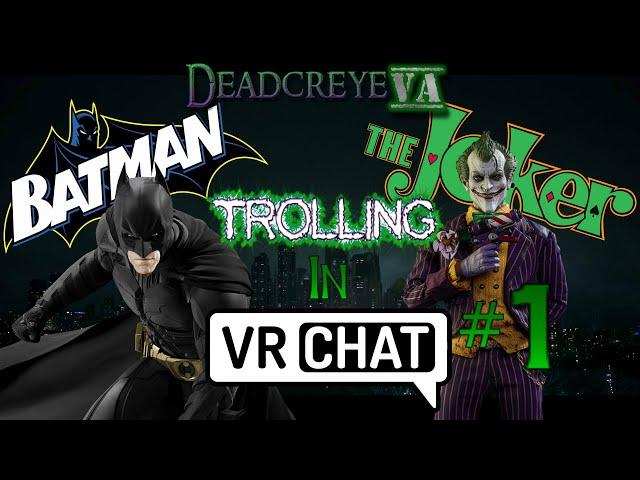 Batman and Joker Trolling in VRChat!