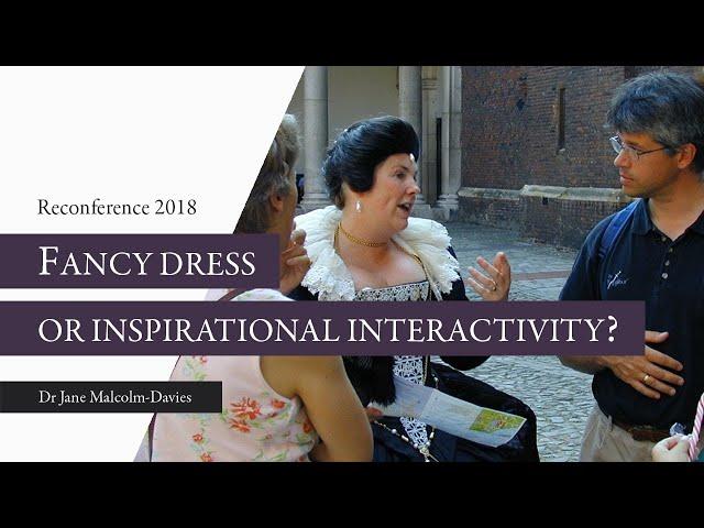 Measuring the value of costumed interpretation at historic sites - Dr Jane Malcolm-Davies