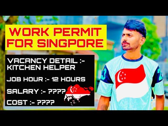 Singapore work visa updates 2024 - work hai ya nhi , work visa cost , job & salary etc. 