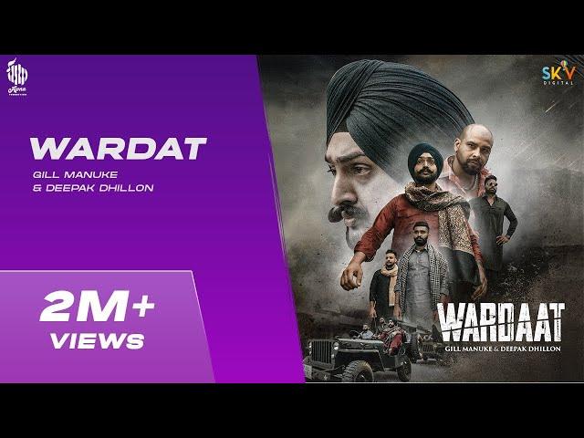 WARDAAT (Official Video) Gill Manuke | Deepak Dhillon | Dj Flow | Nav | Latest Punjabi Songs 2022