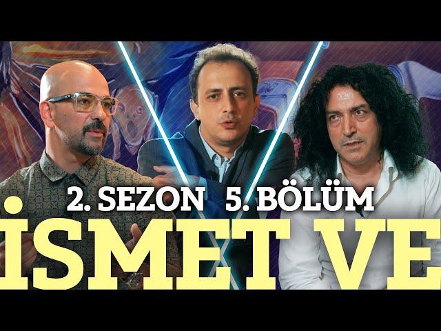 İsmet Ve – Modern Ve Sanat Ve Bienal Ve Boşluk (2.Sezon 5.Bölüm)