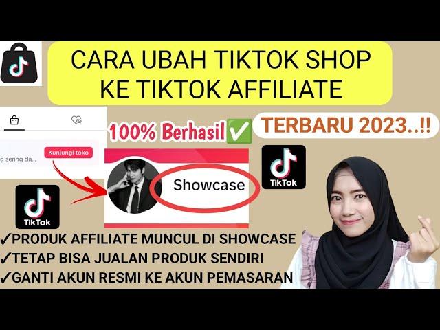 CARA UBAH TIKTOK SHOP KE TIKTOK AFFILIATE  | GANTI AKUN RESMI KE AKUN PEMASARAN