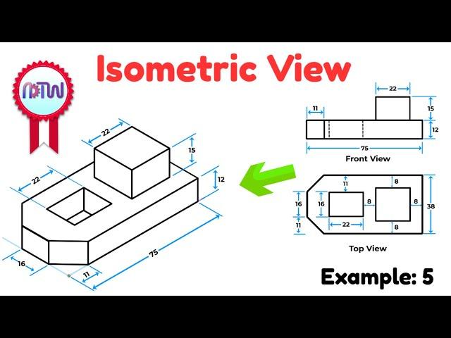 Isometric View | How to Construct an Isometric View of an Object | Example: 5