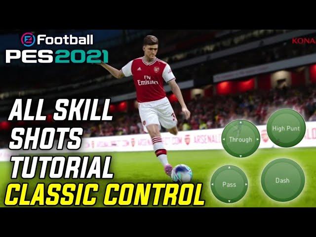 All Skill Shots Tutorial (Classic Control) Pes 2021 Mobile